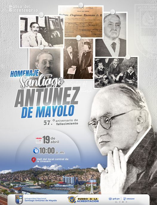  																HOMENAJE POR EL 57.° ANIVERSARIO DEL FALLECIMIENTO DE SANTIAGO ANTÚNEZ DE MAYOLO
																